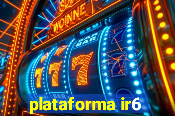 plataforma ir6